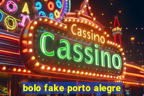 bolo fake porto alegre